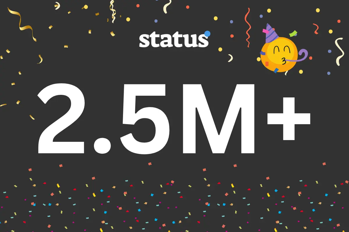 Status Crossed 2.5M users.